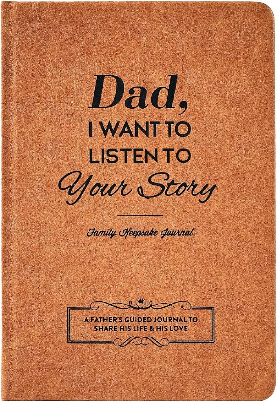 Dad, I Want to Hear Your Life Story Journal, 5.75" x 8.25", A Father's Faux Leather Guided Journal, Dad Birthday Gift to Share His Love and Memories, Dad Gifts for Thanksgiving Day, Fathers Day & Christmas